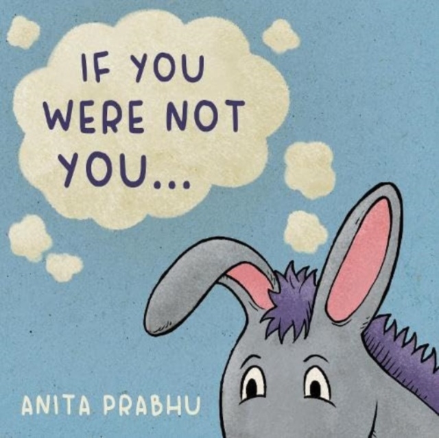 If You Were Not You... - Anita Prabhu