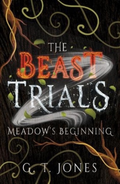 Beast Trials: Meadow's Beginning - G. T. Jones