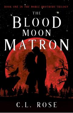Coperta cărții 'Blood Moon Matron - C. L. Rose'