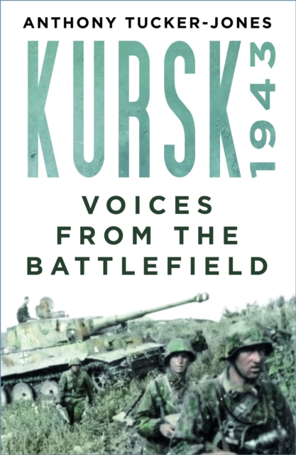 Kursk 1943 - Anthony Tucker-jones