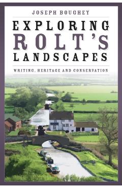 Coperta cărții 'Exploring Rolt's Landscapes - Joseph Boughey'