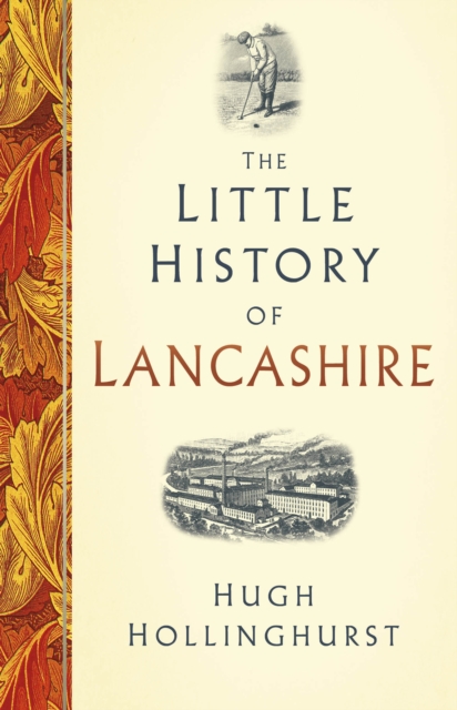 Little History of Lancashire - Hugh Hollinghurst