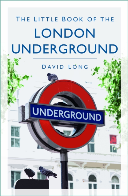 Little Book of the London Underground - David Long