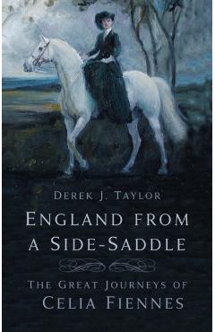 Coperta cărții 'England from a Side-Saddle - Derek J. Taylor'