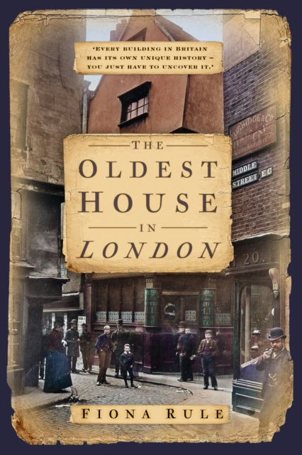 Oldest House in London - Fiona Rule