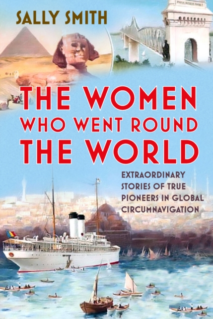 Women Who Went Round the World - Sally Smith