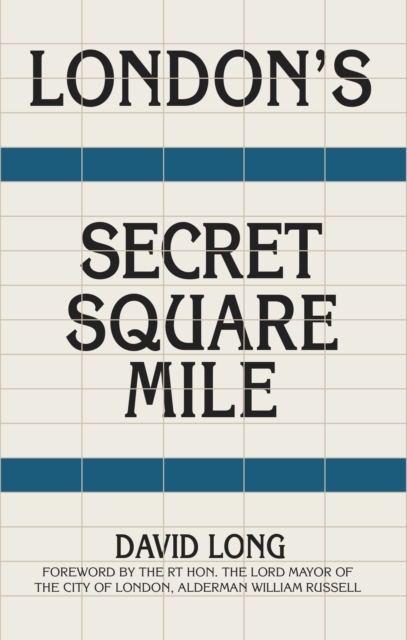 London's Secret Square Mile - David Long