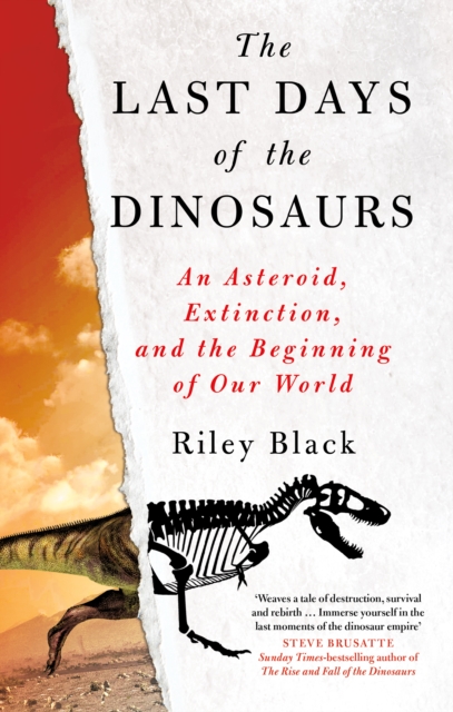 Last Days of the Dinosaurs - Riley Black