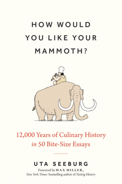 How Would You Like Your Mammoth? - Uta Seeburg