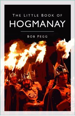 Coperta cărții 'Little Book of Hogmanay - Bob Pegg'