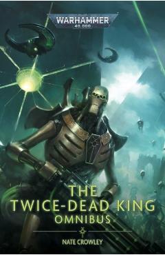 Coperta cărții 'Twice Dead King: The Omnibus - Nate Crowley'