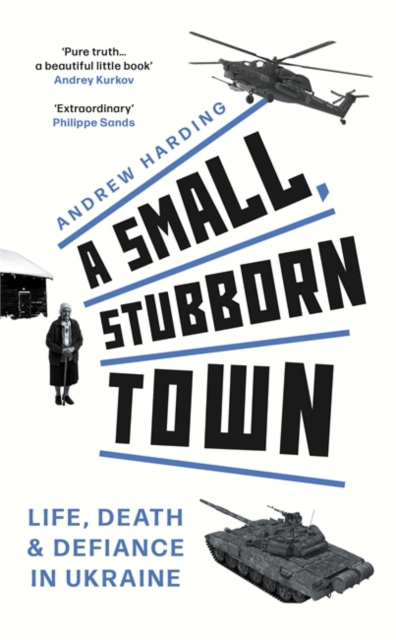 Small, Stubborn Town - Andrew Harding