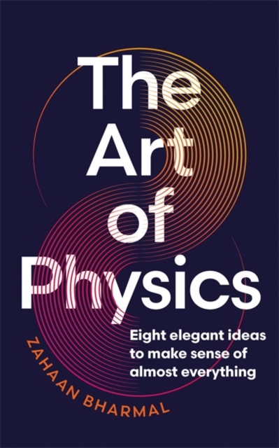 Art of Physics - Zahaan Bharmal