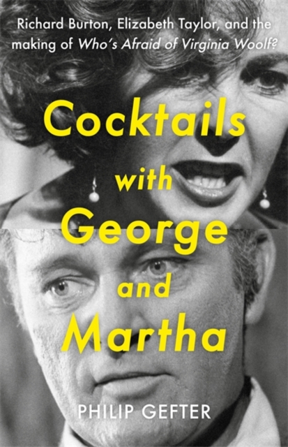 Cocktails with George and Martha - Philip Gefter