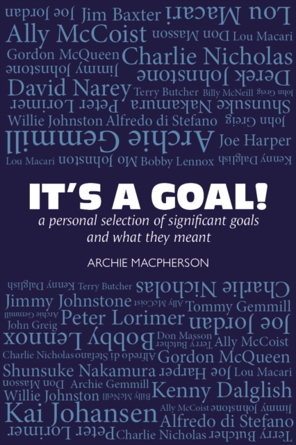 It's a Goal - Archie Macpherson