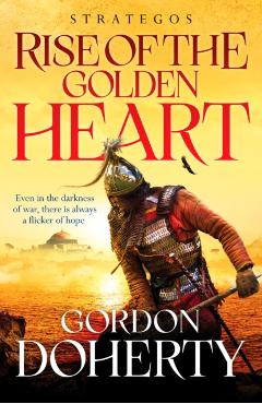 Coperta cărții 'Strategos: Rise of the Golden Heart - Gordon Doherty'