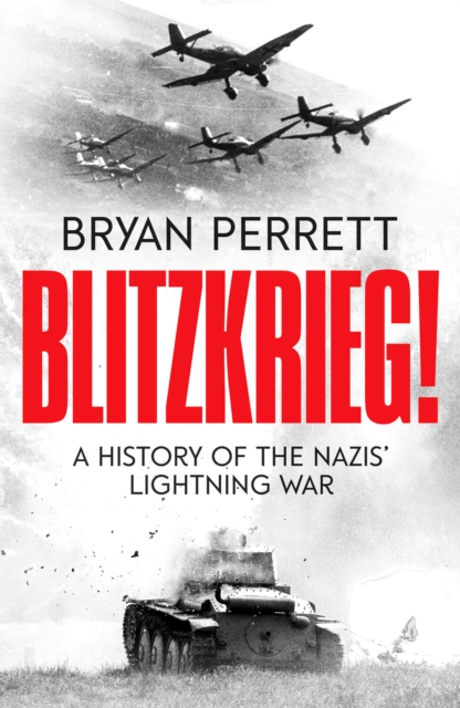 Blitzkrieg! - Bryan Perrett