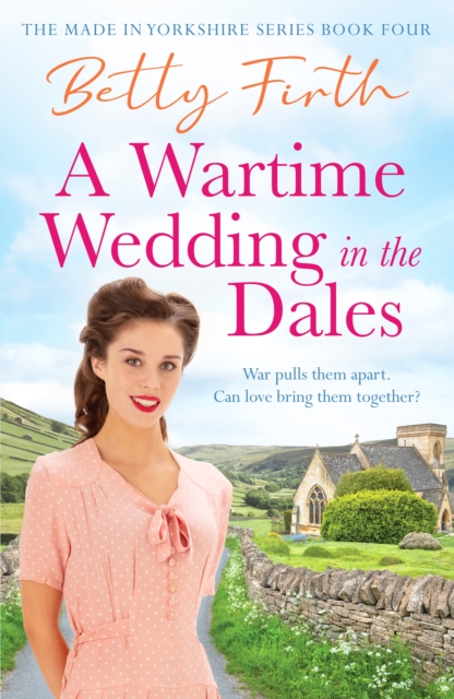 Wartime Wedding in the Dales - Betty Firth