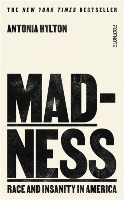 Madness - Antonia Hylton