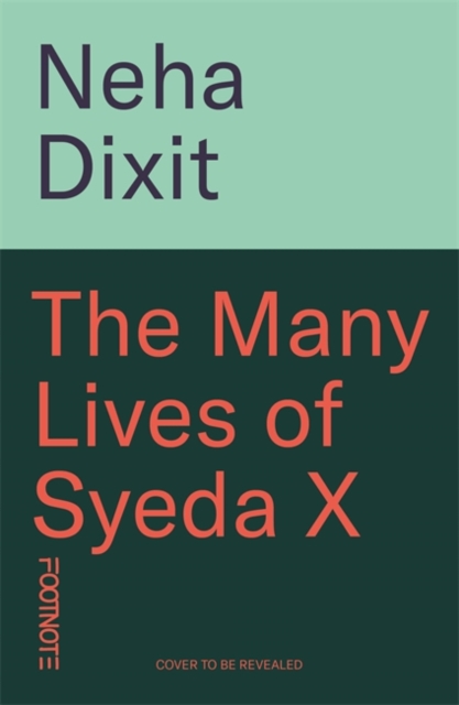 Many Lives of Syeda X - Neha Dixit