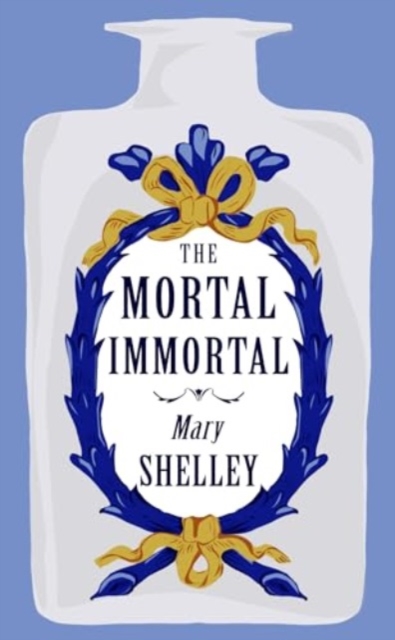 Mortal Immortal - Mary Shelley