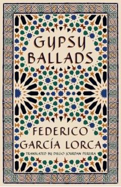 Poza produsului Gypsy Ballads - Federico Garcia Lorca