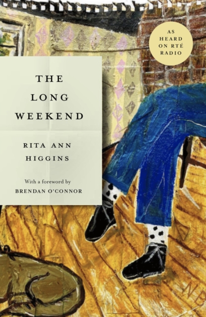 Long Weekend - Rita Ann Higgins