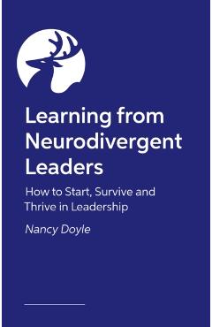Learning from Neurodivergent Leaders - Dr. Nancy Doyle