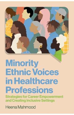 Coperta cărții 'Minority Ethnic Voices in Healthcare Professions - Heena Mahmood'