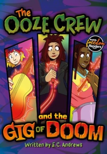 Ooze Crew and the Gig of Doom - E.c. Andrews