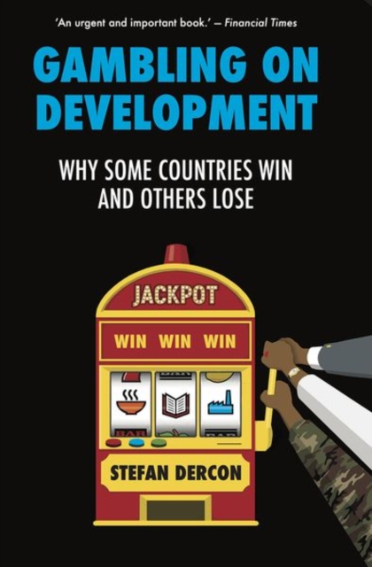 Gambling on Development - Stefan Dercon