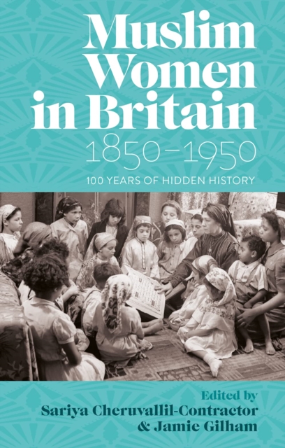 Muslim Women in Britain, 1850–1950 - 