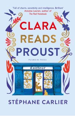 Coperta cărții 'Clara Reads Proust - Stephane Carlier'