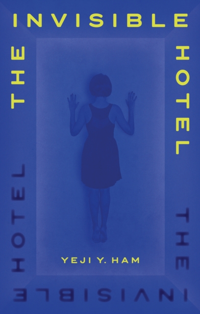 Invisible Hotel - Yeji Y. Ham