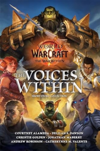 World of Warcraft: The Voices Within (Short Story Collection) - Courtney|s Dawson Alameda