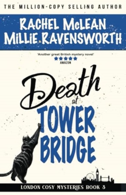 Death at Tower Bridge - Rachel|ravensworth Mclean