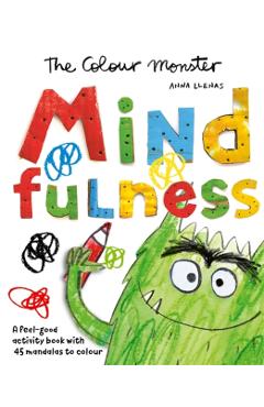 Coperta cărții 'Colour Monster: Mindfulness - Anna Llenas'