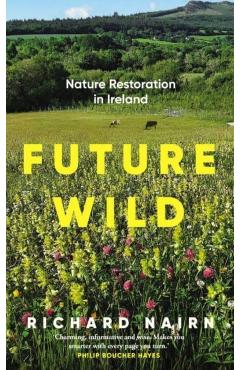 Coperta cărții 'Future Wild - Richard (author) Nairn'