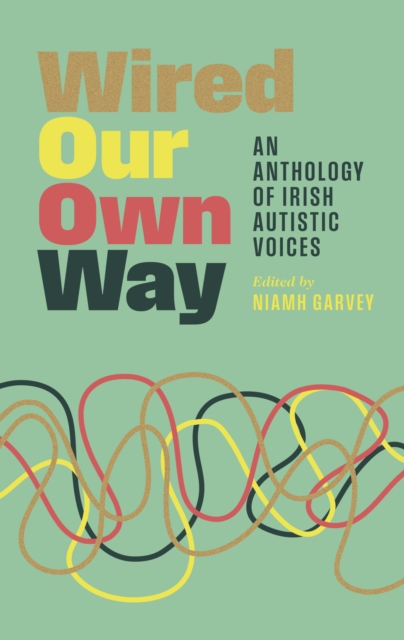 Wired Our Own Way - 