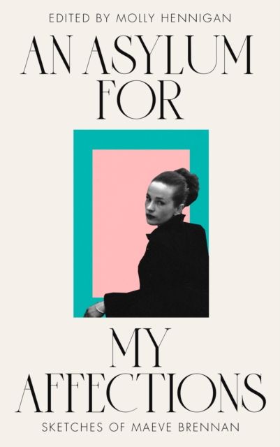 Coperta cărții ''AN ASYLUM FOR MY AFFECTIONS' -'