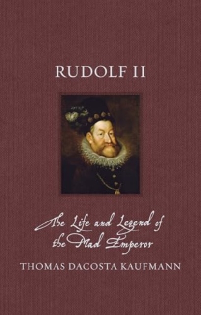 Rudolf II - Thomas Dacosta Kaufmann