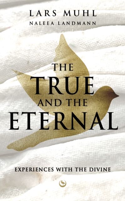 TRUE AND THE ETERNAL - Lars Muhl