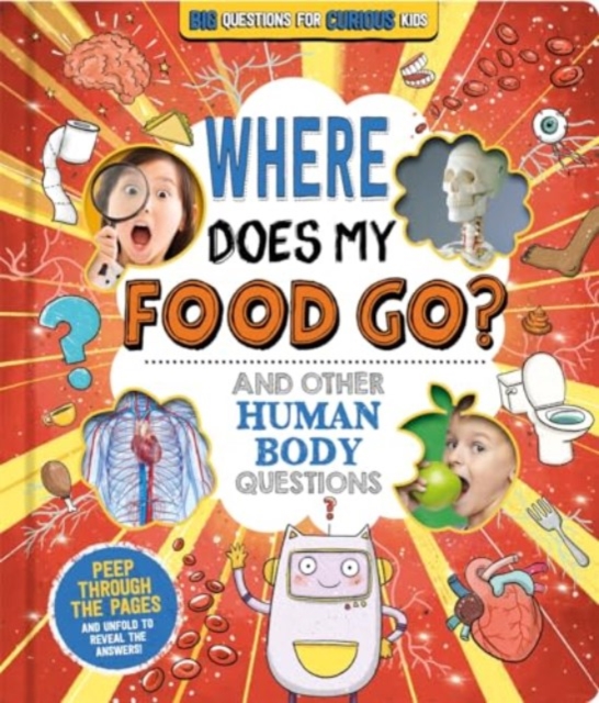 Where Does My Food Go? (and other human body questions) - 