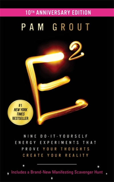 E-Squared (10th Anniversary Edition) - Pam Grout