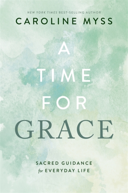 Time for Grace - Caroline Myss