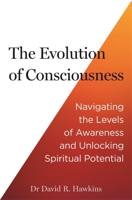 Evolution of Consciousness - David R. Hawkins