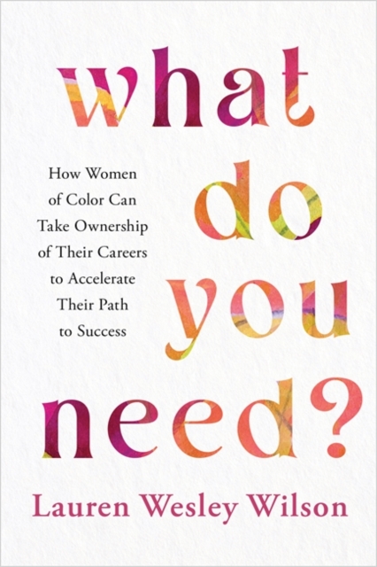 Coperta cărții 'What Do You Need? - Lauren Wesley Wilson'