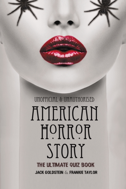 American Horror Story - The Ultimate Quiz Book - Jack|taylor Goldstein