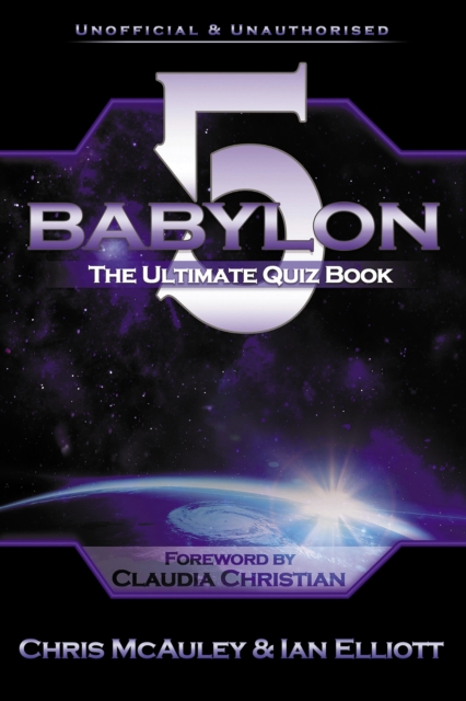 Babylon 5 - The Ultimate Quiz Book - Chris|elliott Mcauley