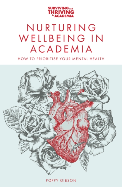 Nurturing Wellbeing in Academia - Poppy (anglia Ruskin University Gibson